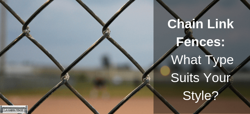 Chain Link Fences: Which Type Suits Your Style?